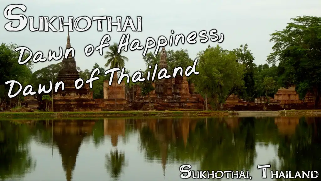sukhothai-dawn-of-happiness-lost-cities-title