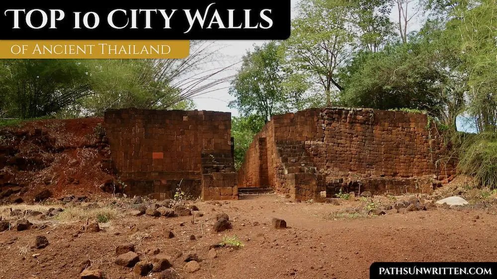 Ancient Thailand’s Top 10 City Walls: An Archaeological Travel Guide