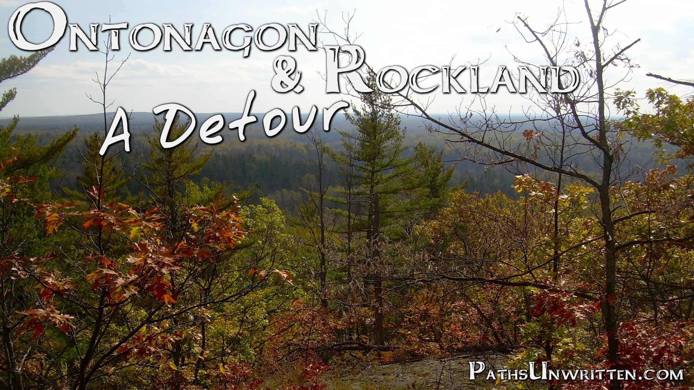Ontonagon and Rockland:  A Detour