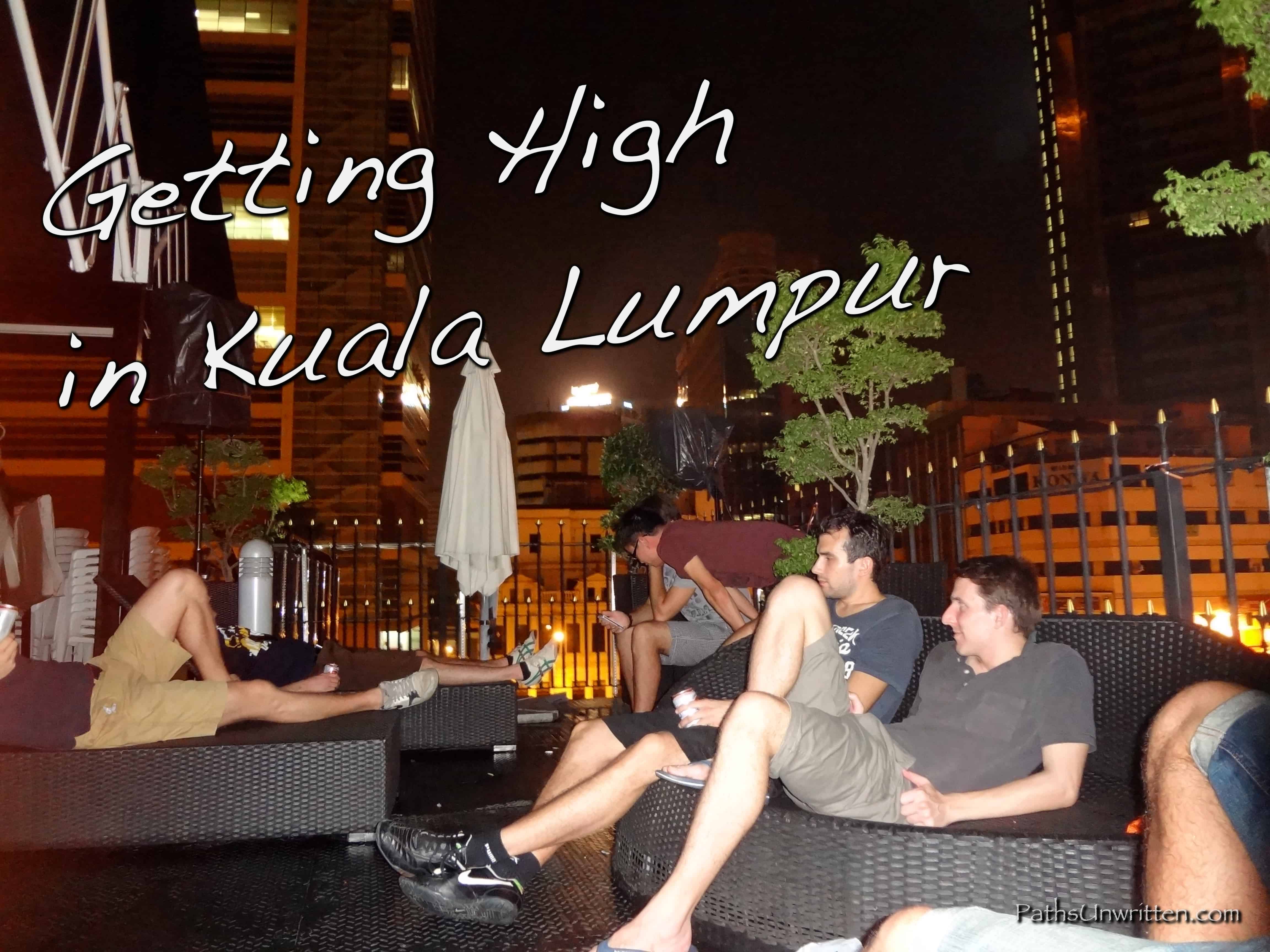 Getting High in Kuala Lumpur