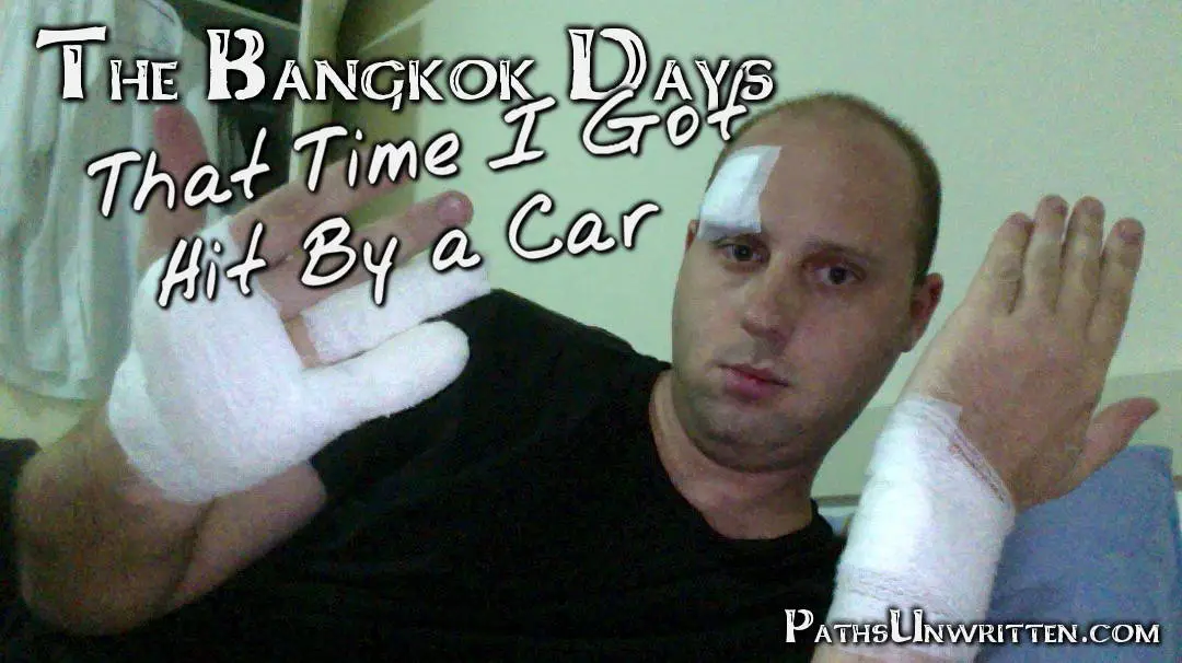The Bangkok Days:  That Time I Got Hit By a Car