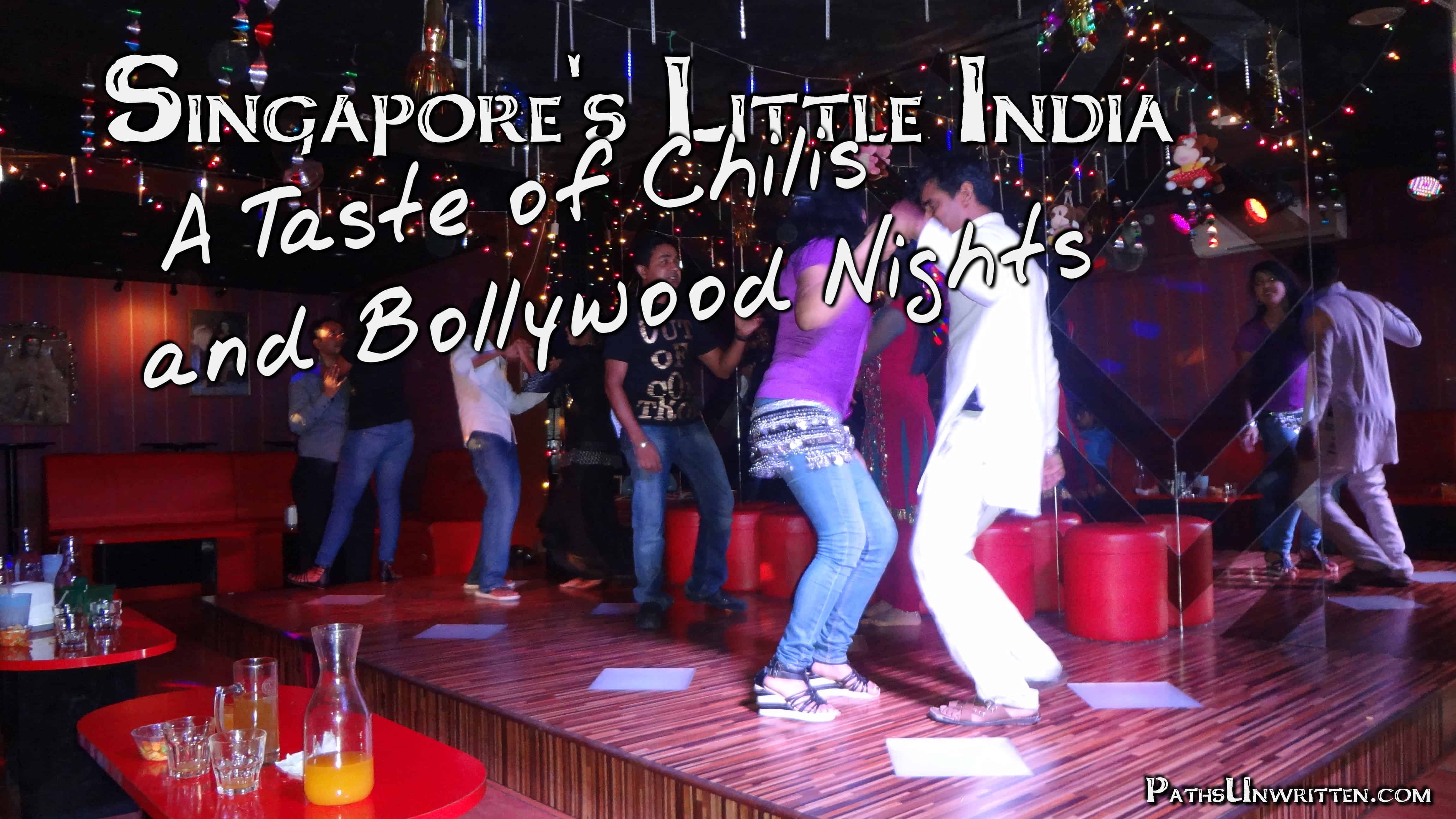Singapore’s Little India: A Taste of Chilis and Bollywood Nights