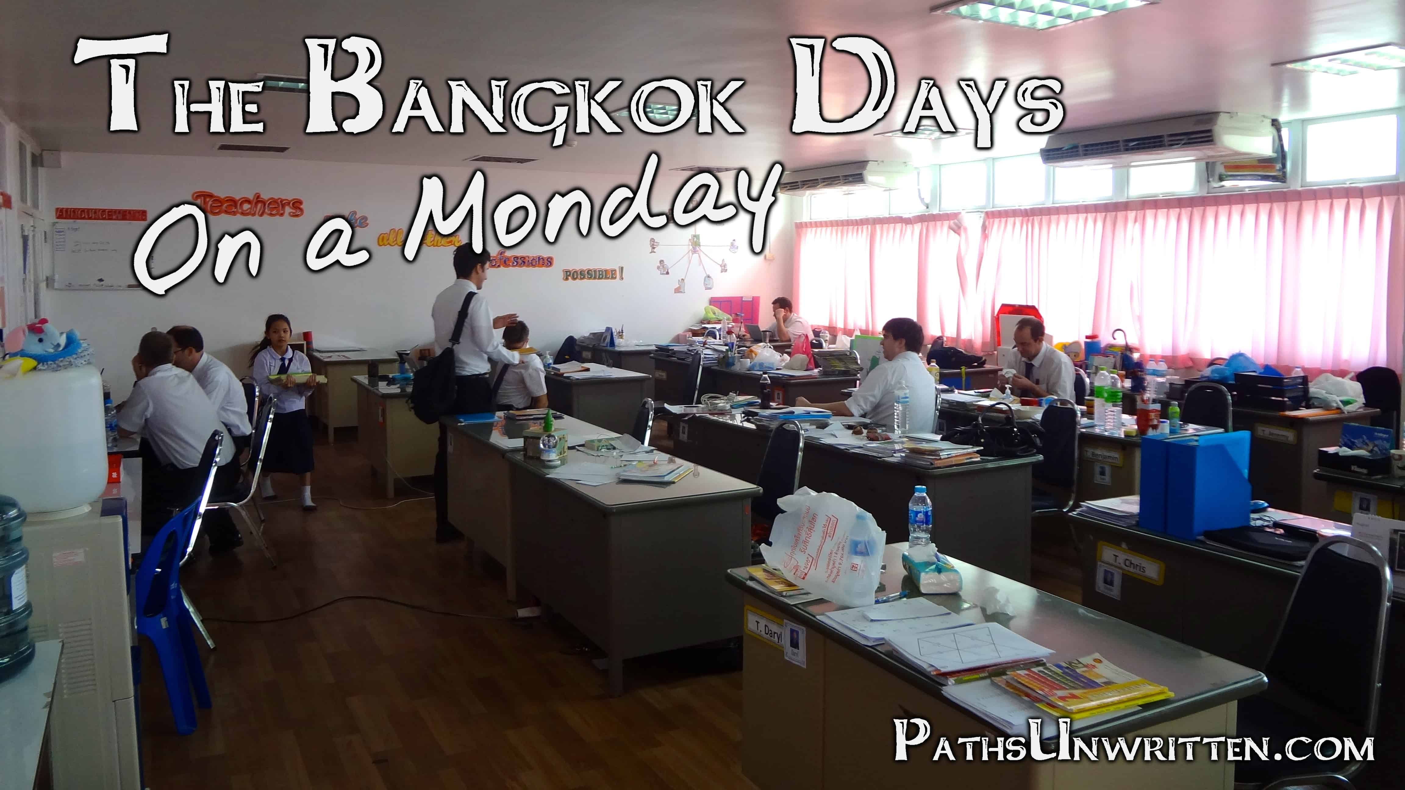 The Bangkok Days:  On a Monday