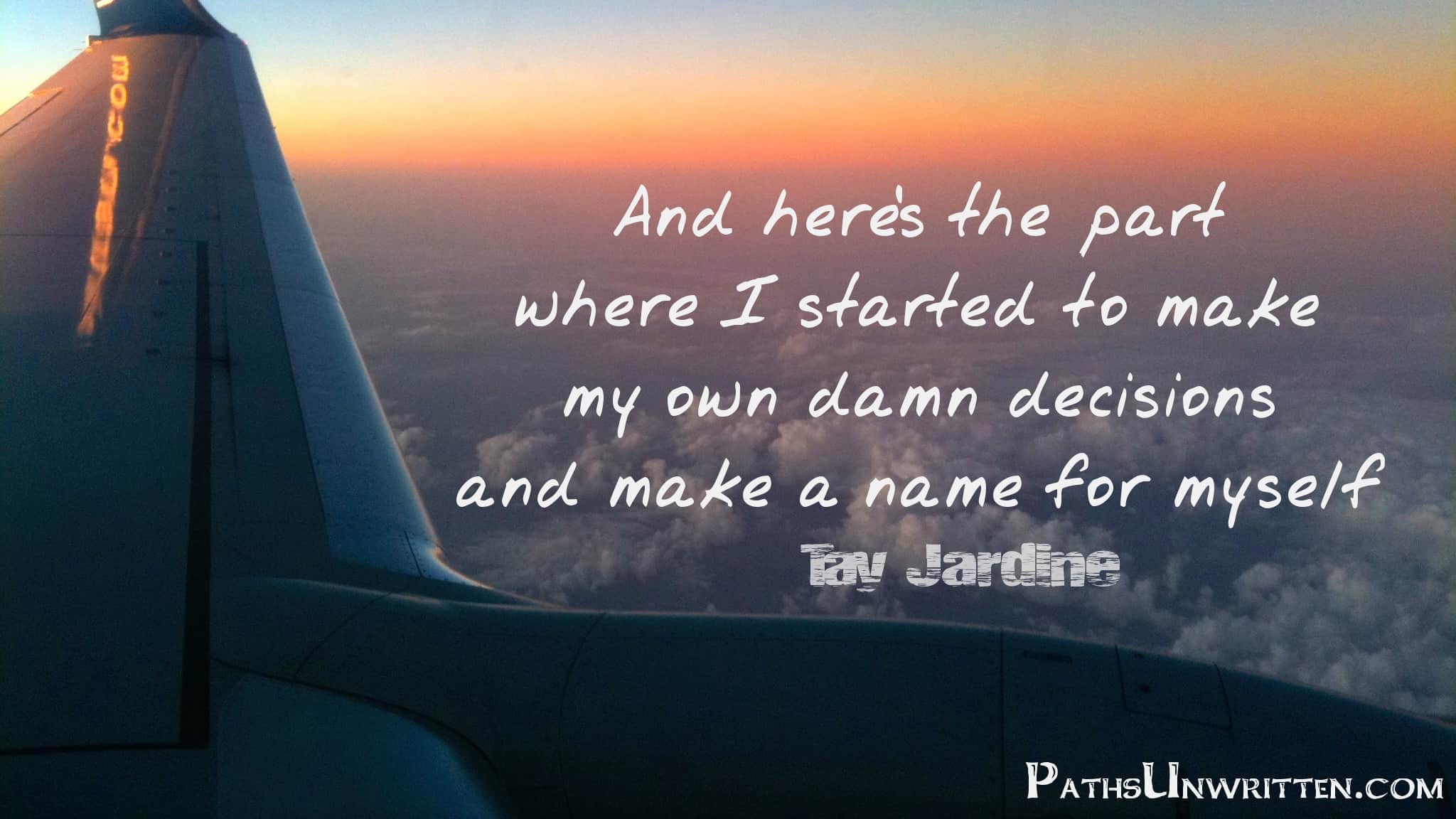 Travel Quote:  My Own Decisions